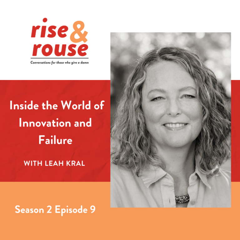Podcast: Inside the World of Innovation and Failure with Leah Kral